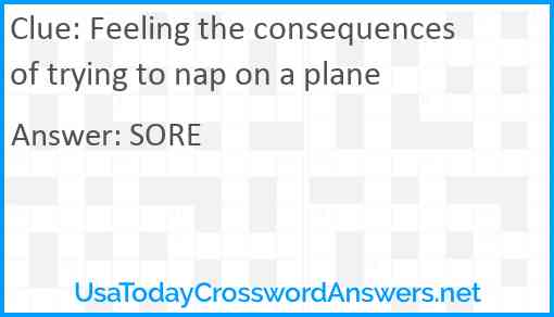 Feeling the consequences of trying to nap on a plane Answer