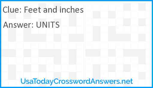 Feet and inches crossword clue UsaTodayCrosswordAnswers net