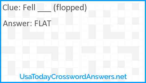 Fell ___ (flopped) Answer