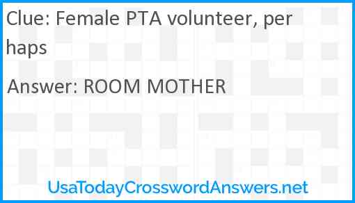 Female PTA volunteer, perhaps Answer
