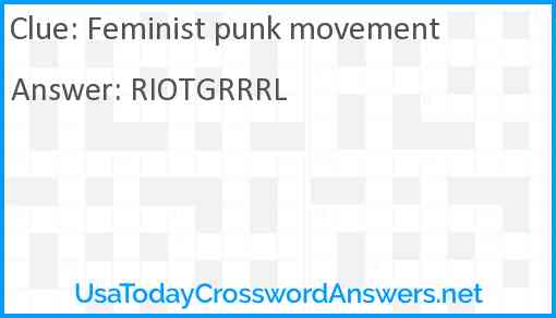 Feminist punk movement crossword clue UsaTodayCrosswordAnswers net