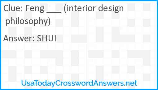 Feng ___ (interior design philosophy) Answer