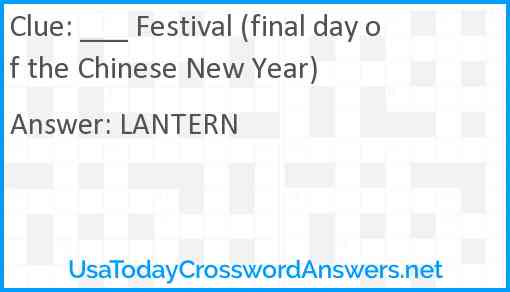 ___ Festival (final day of the Chinese New Year) Answer