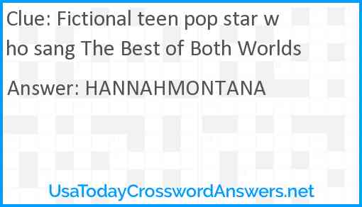 Fictional teen pop star who sang The Best of Both Worlds Answer