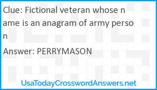 Fictional veteran whose name is an anagram of army person Answer
