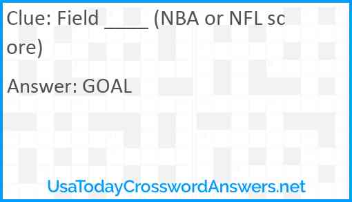 Field ____ (NBA or NFL score) Answer