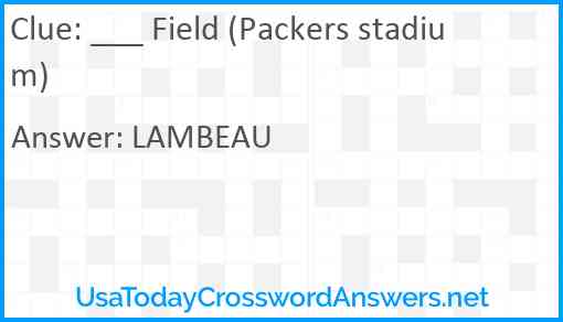 ___ Field (Packers stadium) Answer