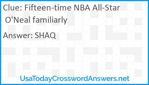 Fifteen-time NBA All-Star O'Neal familiarly Answer