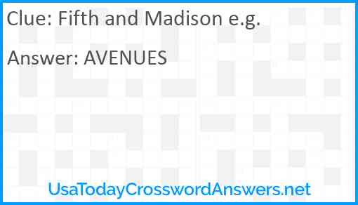 Fifth and Madison e.g. Answer