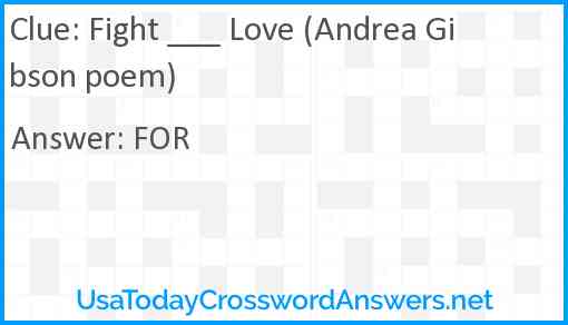 Fight ___ Love (Andrea Gibson poem) Answer