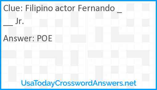 Filipino actor Fernando ___ Jr. Answer