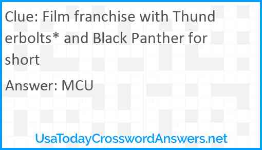 Film franchise with Thunderbolts* and Black Panther for short Answer