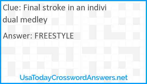 Final stroke in an individual medley Answer