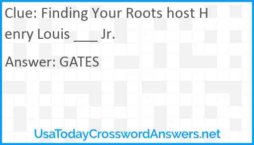 Finding Your Roots host Henry Louis ___ Jr. Answer