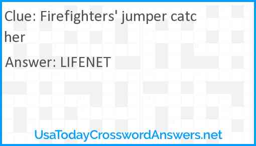 Firefighters' jumper catcher Answer