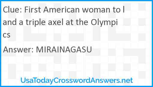 First American woman to land a triple axel at the Olympics Answer