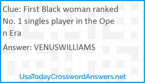 First Black woman ranked No. 1 singles player in the Open Era Answer