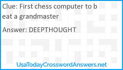 First chess computer to beat a grandmaster Answer