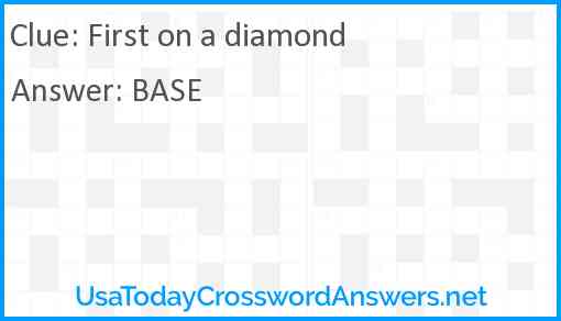 First on a diamond crossword clue UsaTodayCrosswordAnswers net