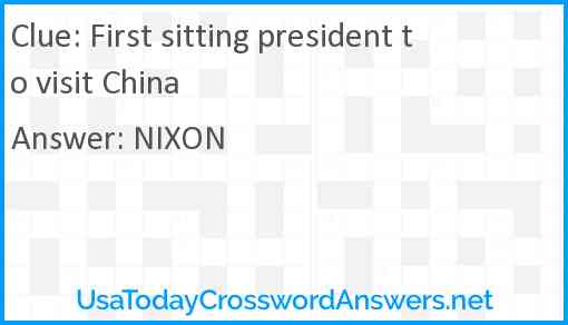 First sitting president to visit China Answer