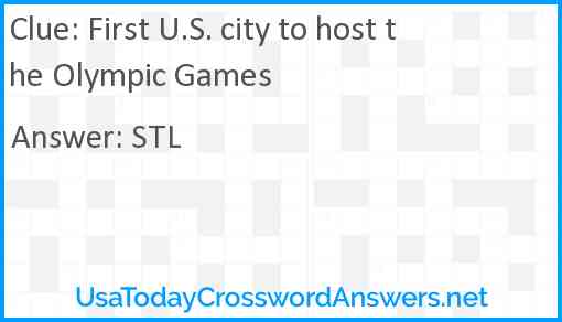 First U.S. city to host the Olympic Games Answer