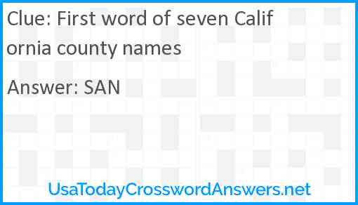 First word of seven California county names Answer