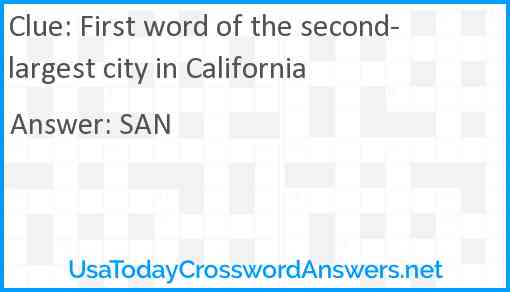 First word of the second-largest city in California Answer