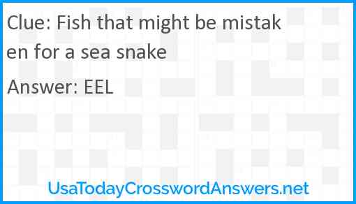 Fish that might be mistaken for a sea snake Answer