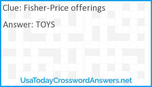 Fisher-Price offerings Answer
