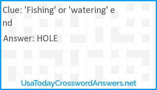 'Fishing' or 'watering' end Answer