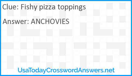 Fishy pizza toppings Answer