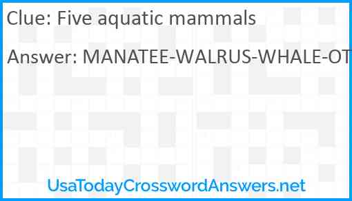 Five aquatic mammals Answer