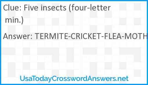 Five insects (four-letter min.) Answer