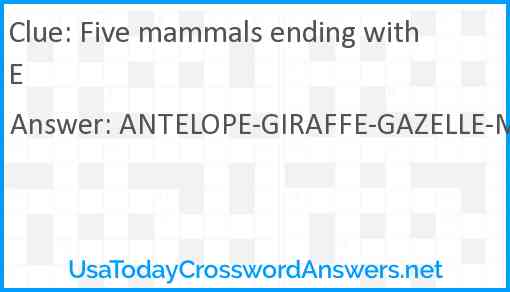 Five mammals ending with E Answer