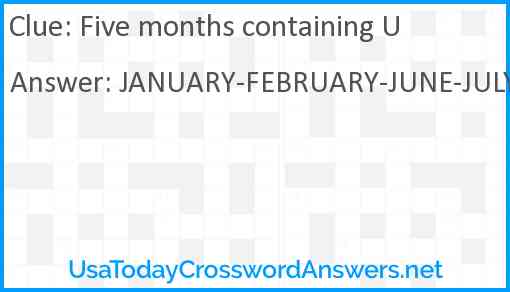 Five months containing U Answer