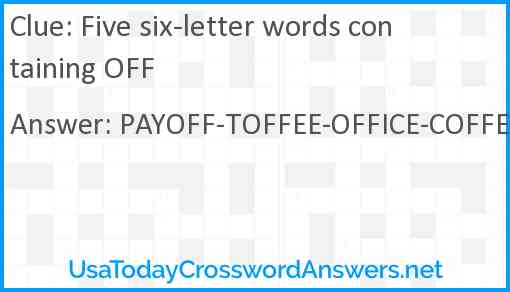 Five six-letter words containing OFF Answer