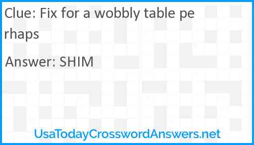 Fix for a wobbly table perhaps Answer