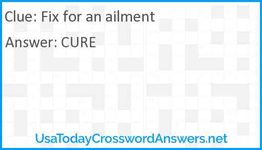 Fix for an ailment Answer