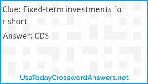 Fixed-term investments for short Answer