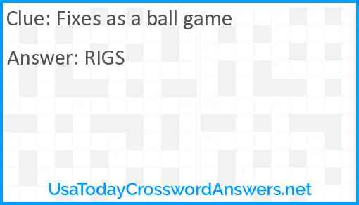 Fixes as a ball game Answer