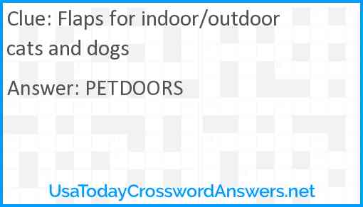 Flaps for indoor/outdoor cats and dogs Answer