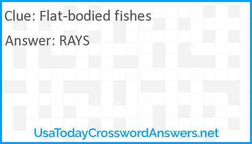 Flat-bodied fishes Answer