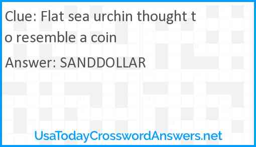 Flat sea urchin thought to resemble a coin Answer