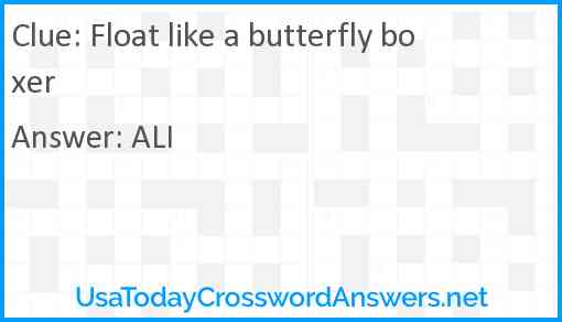Float like a butterfly boxer Answer