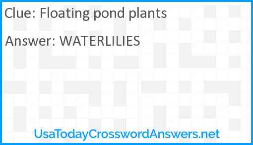Floating pond plants Answer