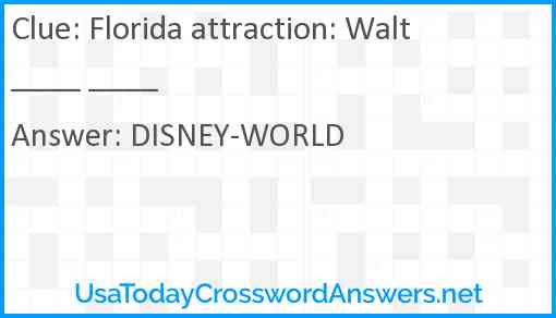 Florida attraction: Walt ____ ____ Answer