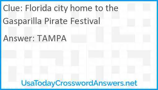 Florida city home to the Gasparilla Pirate Festival Answer