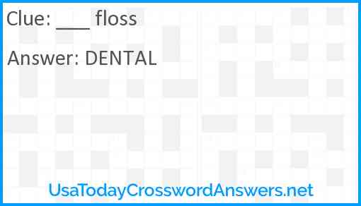 ___ floss Answer