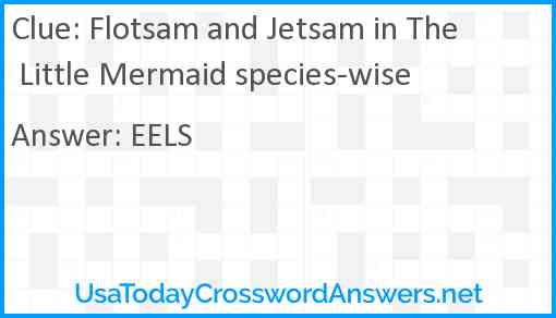 Flotsam and Jetsam in The Little Mermaid species-wise Answer