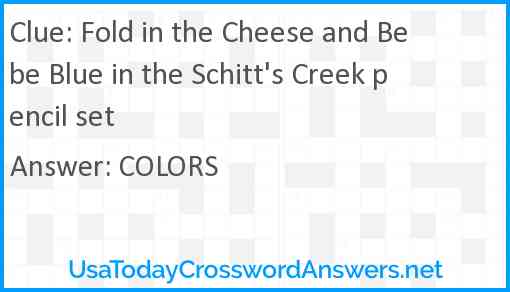 Fold in the Cheese and Bebe Blue in the Schitt's Creek pencil set Answer
